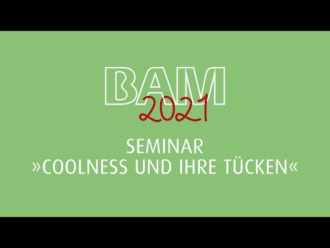 BAM 2021 | Seminar „Coolness und ihre Tücken“ mit Benjamin Stoll
