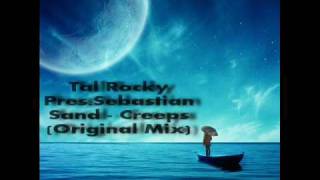 Tal Rocky Pres. Sebastian Sand - Creeps (Original Mix)