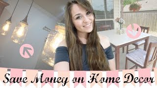 How to save money with Home Decor! Tips, Tricks, & Hacks