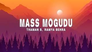 Mass Mogudu (Lyrics) - Thaman S, Ramya Behra | Veera Simha Reddy