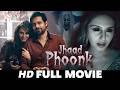 Jhaad Phoonk Full Movie झाड़ फूँक Hindi Horror Movie Emraan Hashmi Huma Qureshi Kalk