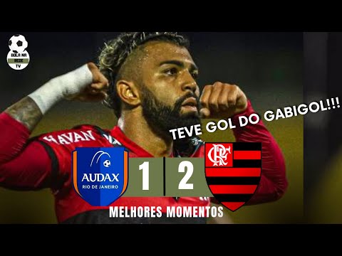 AUDAX- RJ 1 X 2 FLAMENGO - MELHORES MOMENTOS | CARIOCA 2022