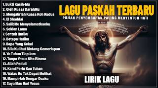 Download lagu BUKTI KASIH-MU - PUJIAN PENYEMBAHAN PALING MENYENTUH HATI | LAGU ROHANI PASKAH TERBARU 2026 (LIRIK) mp3 Download lagu BUKTI KASIH-MU - PUJIAN PENYEMBAHAN PALING MENYENTUH HATI | LAGU ROHANI PASKAH TERBARU 2026 (LIRIK) mp3