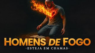 HOMENS DE FOGO - Esteja em Chamas - Lamartine Posella