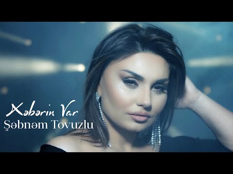 Sebnem Tovuzlu - Xeberin Var (Yeni Klip 2020)