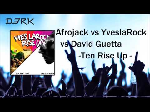 Afrojack vs YveslaRock vs David Guetta- Ten Rise UP (Derick Mashup)