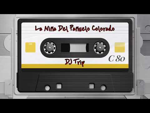 La Niña Del Pañuelo Colorado (Trip Mix) - Los Del Río | DJ Trip