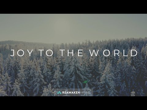 Joy To The World | Christmas Lyric Video | Reawaken Hymns