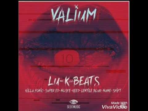 Killa Fonic-Super Ed-Nosfe-Keed-Lentile Blur-Nane-Shift  VALIUM (Oficial Audio)