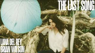 The Last Song - Brian Wilson ft. Lana Del Rey