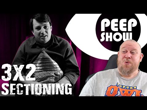Jez... Did you try to get Super Hans Sectioned?? PEEP SHOW REACTION - 3x2 Sectioning