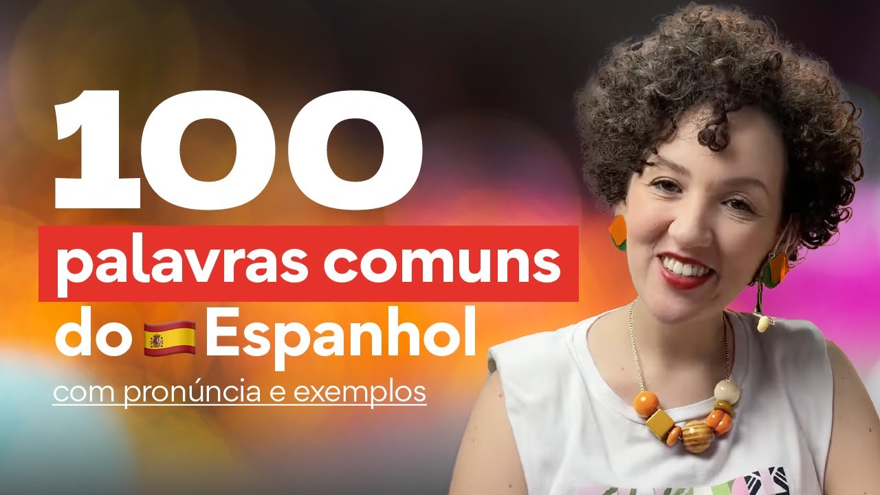 🔥 100 PALAVRAS QUE TODO BRASILEIRO PRECISA SABER EM ESPANHOL! (Com Exemplos Reais + Falsos Amigos) 🚀