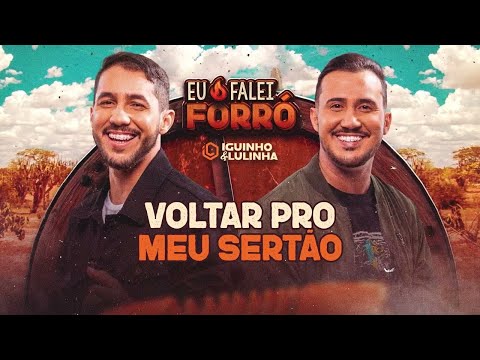 VOLTAR PRO MEU SERTÃO - Iguinho e Lulinha (CD Eu Falei Forró)