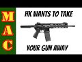HK Wants To Take Your Gun Away