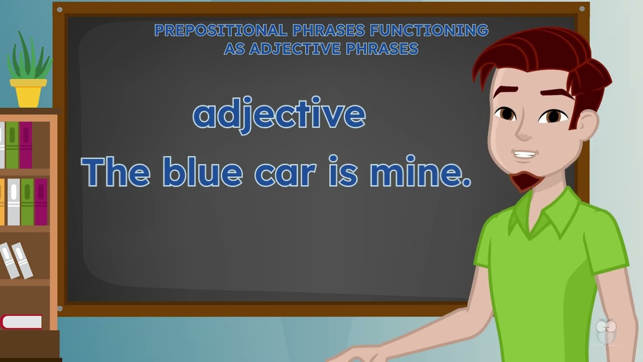 Prepositional Phrase Functioning as Adjective Phrase - Grammar Lesson