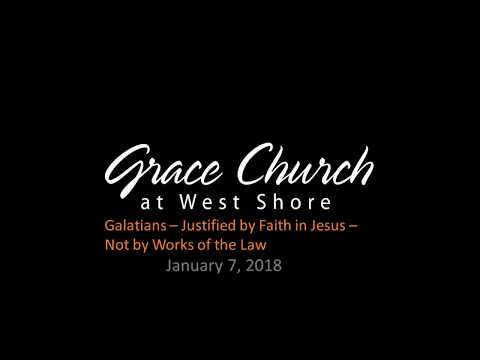 Galatians 2:15-21 - Justified by Faith in Jesus - Not by Works of the Law