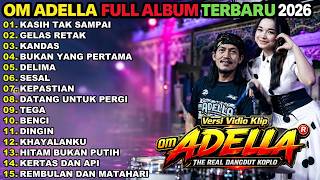 Download lagu OM ADELLA FULL ALBUM TERBARU 2026 || KASIH TAK SAMPAI - GELAS RETAK - KANDAS _ TASYA ROSMALA mp3 Download lagu OM ADELLA FULL ALBUM TERBARU 2026 || KASIH TAK SAMPAI - GELAS RETAK - KANDAS _ TASYA ROSMALA mp3