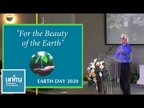 “For the Beauty of the Earth” – Rev. Richard Mekdeci – Sunday Service – April 19, 2020