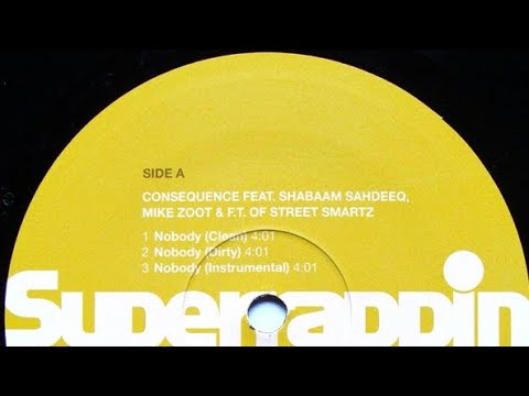 Consequence FT Shabaam Sahdeeq, Mike Zoot And F.T - Nobody