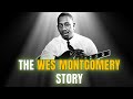 Celebrity Underrated – What Happened to Wes Montgomery | The Wes Montgomery Story