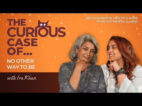 The Curious Case of… No Other Way To Be ft. Dr Sushama Nagarkar