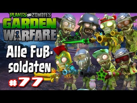 Alle Fußsoldaten - Plants vs.Zombies Garden Warfare [HD] #77(Lets Play)