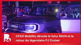 🔴 ‎CFAO Mobility dévoile le futur RAV4 et le retour du légendaire FJ Cruiser