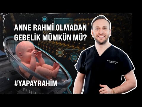 Anne rahmine ihtiyaç duyulmadan gebelikler mümkün mü? - Yapay Rahim