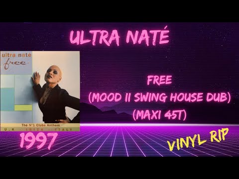 Ultra Naté - Free (Mood II Swing House Dub) (1997) (Maxi 45T)