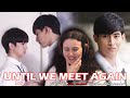 GETTING TO KNOW EACH OTHER Until We Meet Again Episode 3 Reaction ด้ายแดง