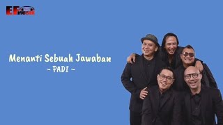 Download lagu Padi - Menanti Sebuah Jawaban (Lirik) mp3