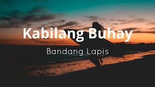 Bandang Lapis - Kabilang Buhay (Lyrics)