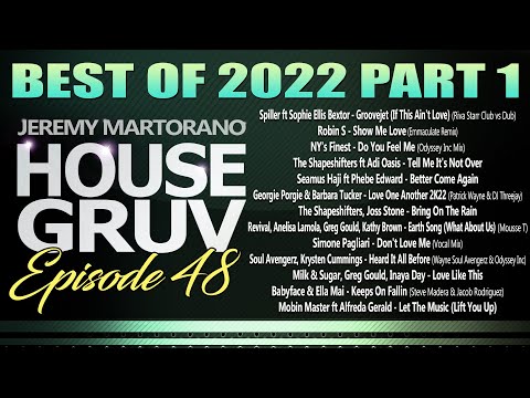 HOUSE GRUV 48 💯 BEST OF 2022 Soulful & Vocal House 🔥 Weekly #housemusic DJ Mix - DJ Jeremy Martorano
