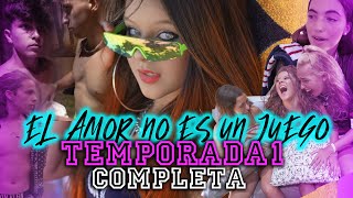 TEMPORADA 1 COMPLETA ⚠️💔  EL AMOR NO ES UN JUEGO 💔⚠️