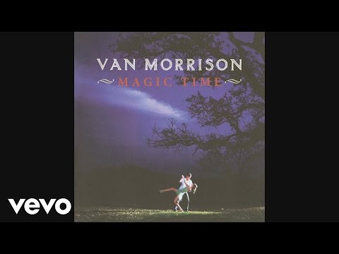 Van Morrison - Magic Time (Official Audio)