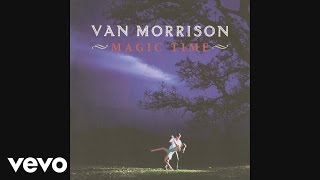 Van Morrison - Magic Time (Official Audio)