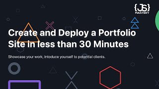How to Create and Deploy a Portfolio Site in less than 30 Minutes
