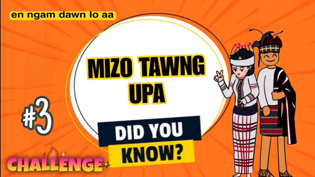 Mizo tawng upa #3 HRE THEI RAWH Challenge 🔥