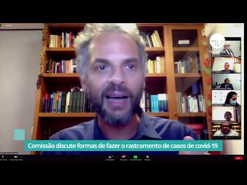 Comissão discute formas de fazer o rastreamento de casos de Covid-19 - 28/06/21