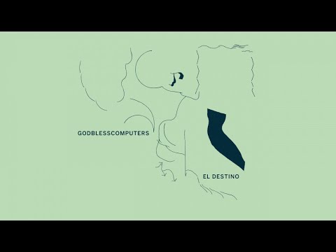 Godblesscomputers - El Destino (Official Audio)