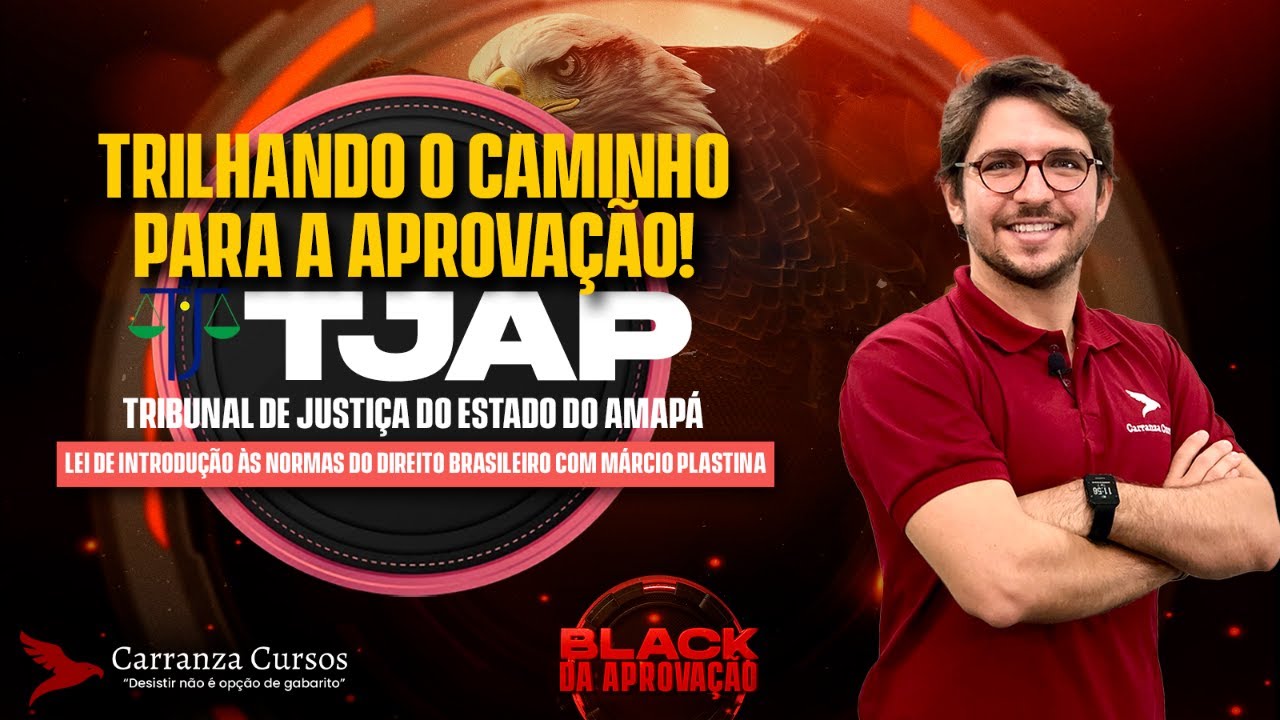 TJAP - Lei de Introdução as Normas do Direito Brasileiro - Concursos