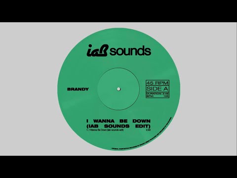 I Wanna Be Down (iab sounds® edit) - Brandy