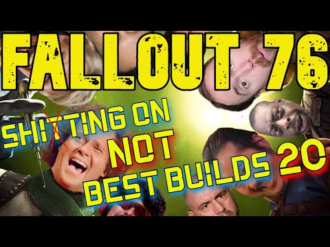 Fallout 76 Best Builds My Ass Part 20
