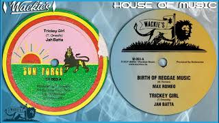 BIRTH OF REGGAE MUSIC + TRICKEY GIRL ⬥Max Romeo + Jah Batta⬥