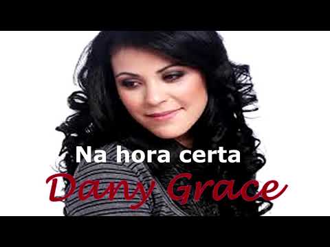 Na Hora Certa - Dany Grace