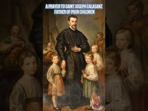 Prayer to St. Joseph Calasanz – Father of Poor Children