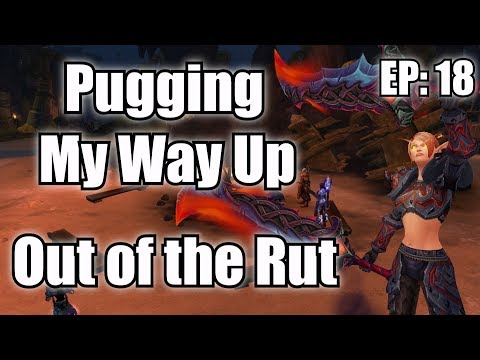 Pugging My Way Up - Finally Out of the Rut (Episode 18)