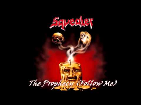 Squealer - The Prophecy - Friends For Life