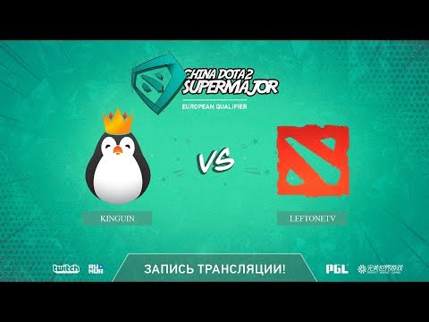 Kinguin vs LeftOneTV, China Super Major EU Qual, game 2 [Maelstorm]