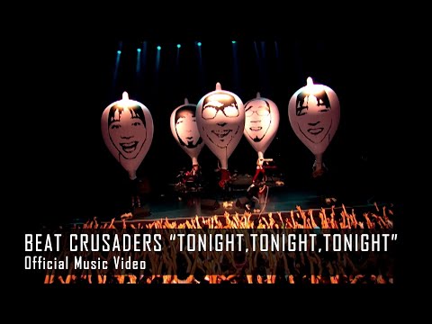 TONIGHT, TONIGHT, TONIGHT - BEAT CRUSADERS
